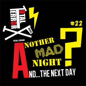 TTM v22 Another MAD Night and... the next day